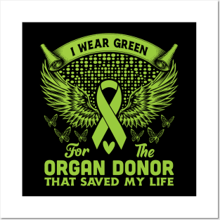 I Wear Green For The Organ Donor - Organ Donation Awareness Posters and Art